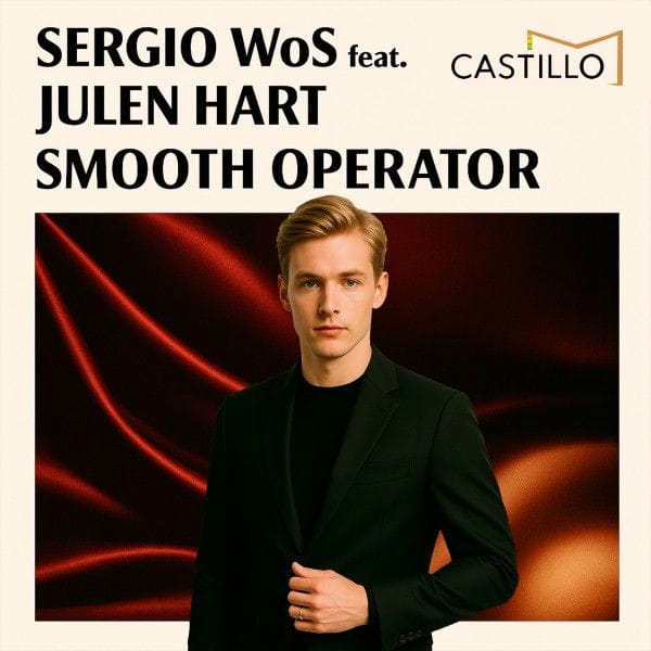 Sergio WoS Julen Hart – Smooth Operator on Castillo Recordings